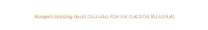 Europe's Leading News Channel for the Creative Industries